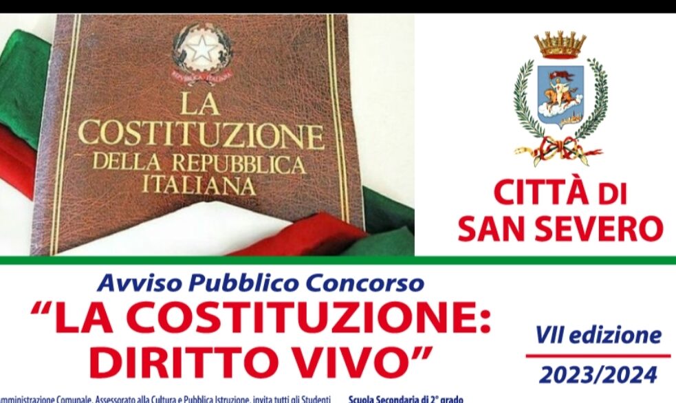 ANCHE PER L'ANNO SCOLASTICO 2023 – 2024 INDETTO IL CONCORSO PER STUDENTI  “LA COSTITUZIONE: DIRITTO VIVO”. – San Severo Città